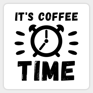 It's coffee Time Magnet